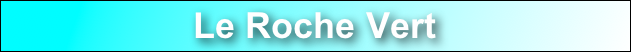 Le Roche Vert